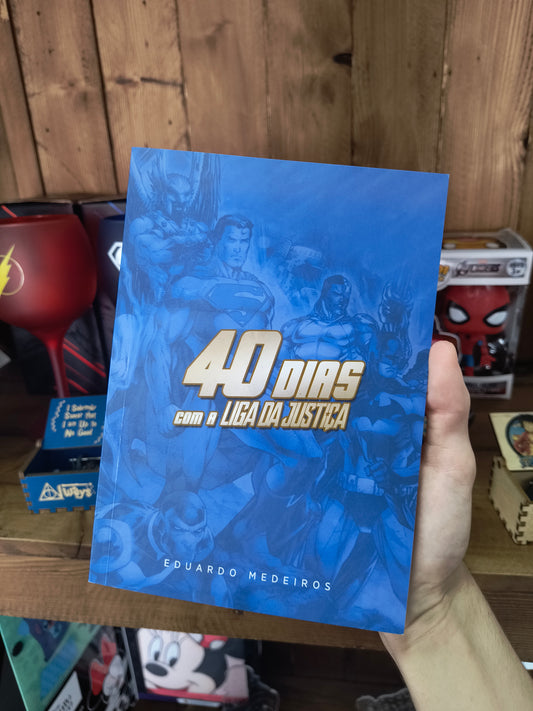 Devocional: 40 Dias com a Liga da Justiça