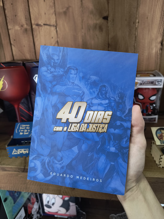 Devocional: 40 Dias com a Liga da Justiça